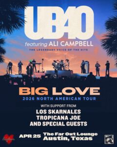 UB40 Featuring Ali Campbell w/ Los Skarnales, Tropicana Joe UB40 Featuring Ali Campbell w/ Los Skarnales, Tropicana Joe